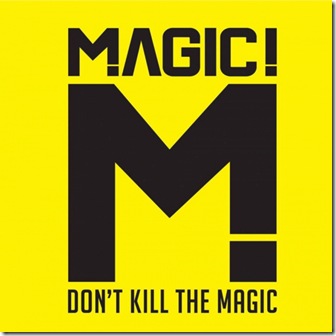 Magic!-Dont' Kill The Magic